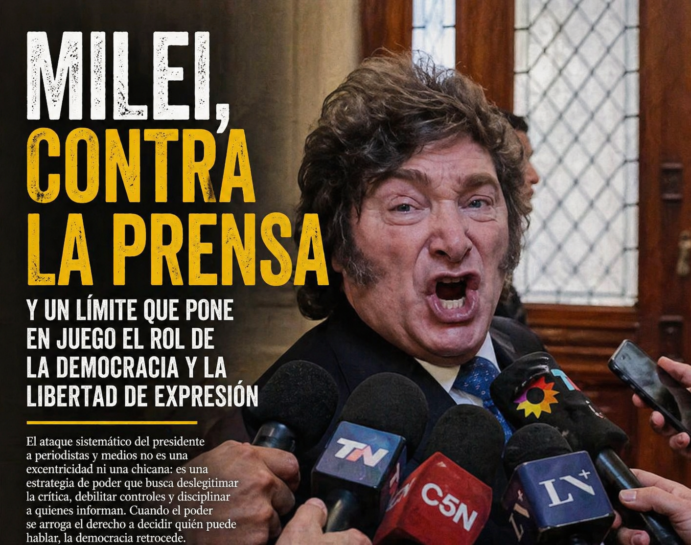 JAVIER MILEI VOLVIÓ A CRUZAR UN LÍMITE PELIGROSO, ATACANDO A LA PRENSA EN EL CONGRESO DE LA NACIÓN