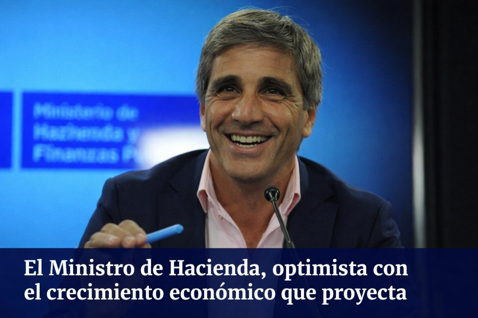 El optimismo de Luis Caputo, que pretende contagiar